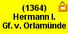 (1364) Hermann I. Gf. v. Orlam�nde