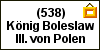 (538) K�nig Boleslaw III. von Polen